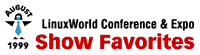 LinuxWorld Conference & Expo Show Favorites 1999
